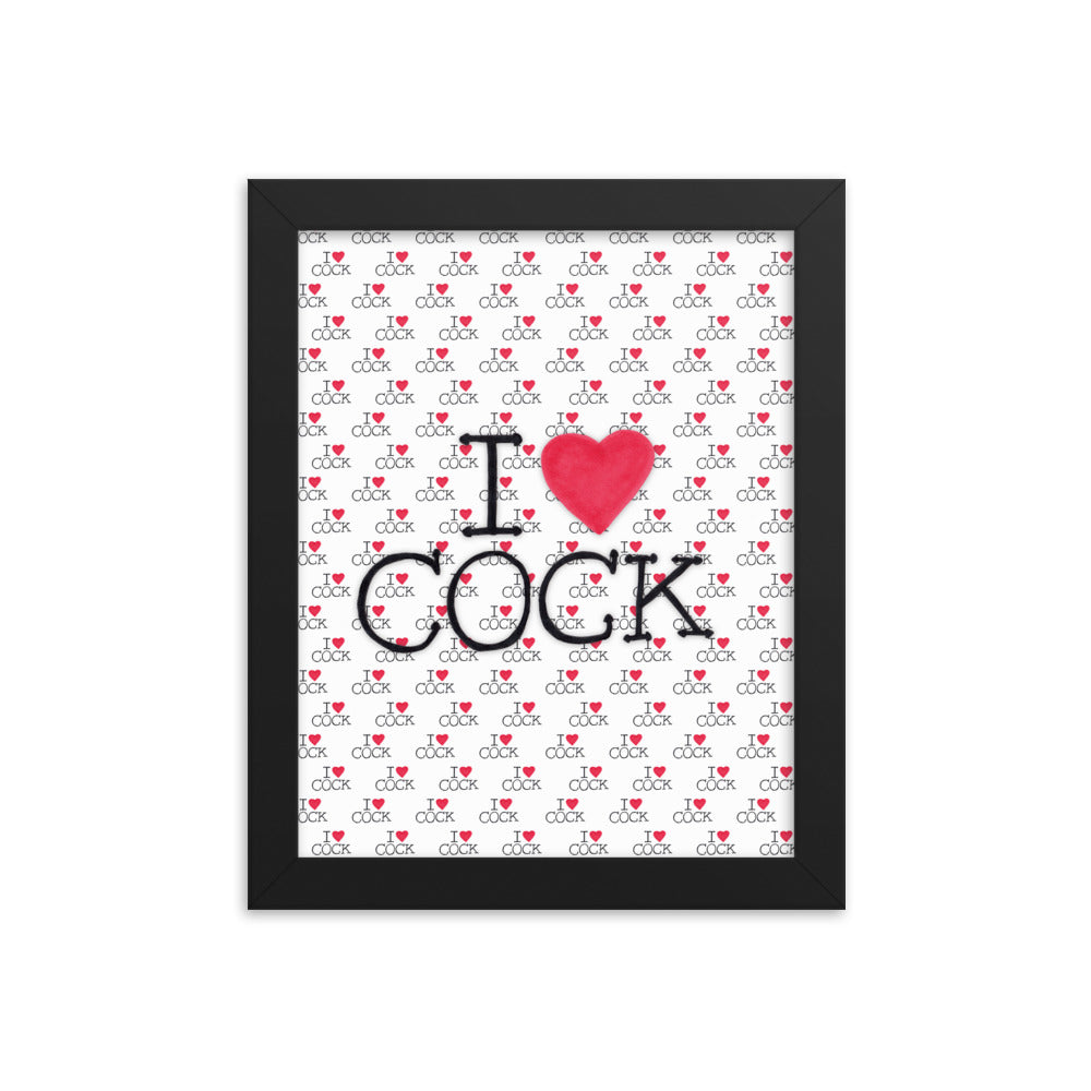 "I <3 Cock" framed poster