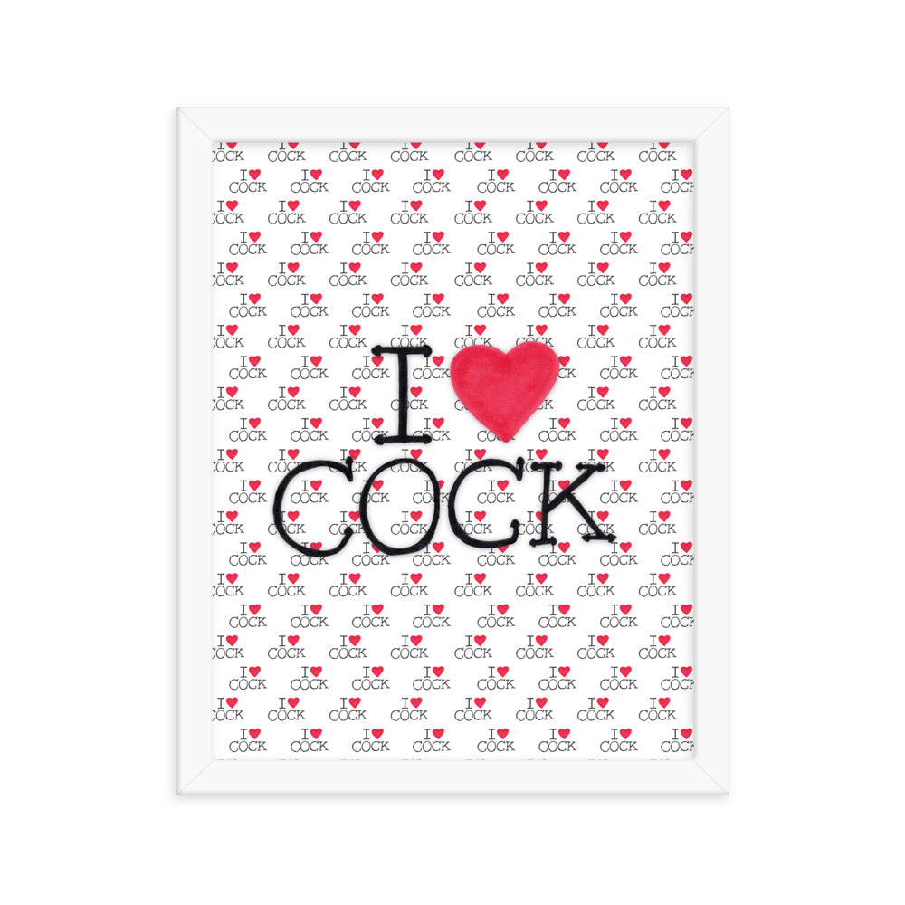 "I <3 Cock" framed poster